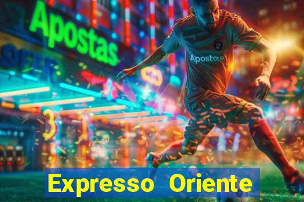 Expresso Oriente rota atual